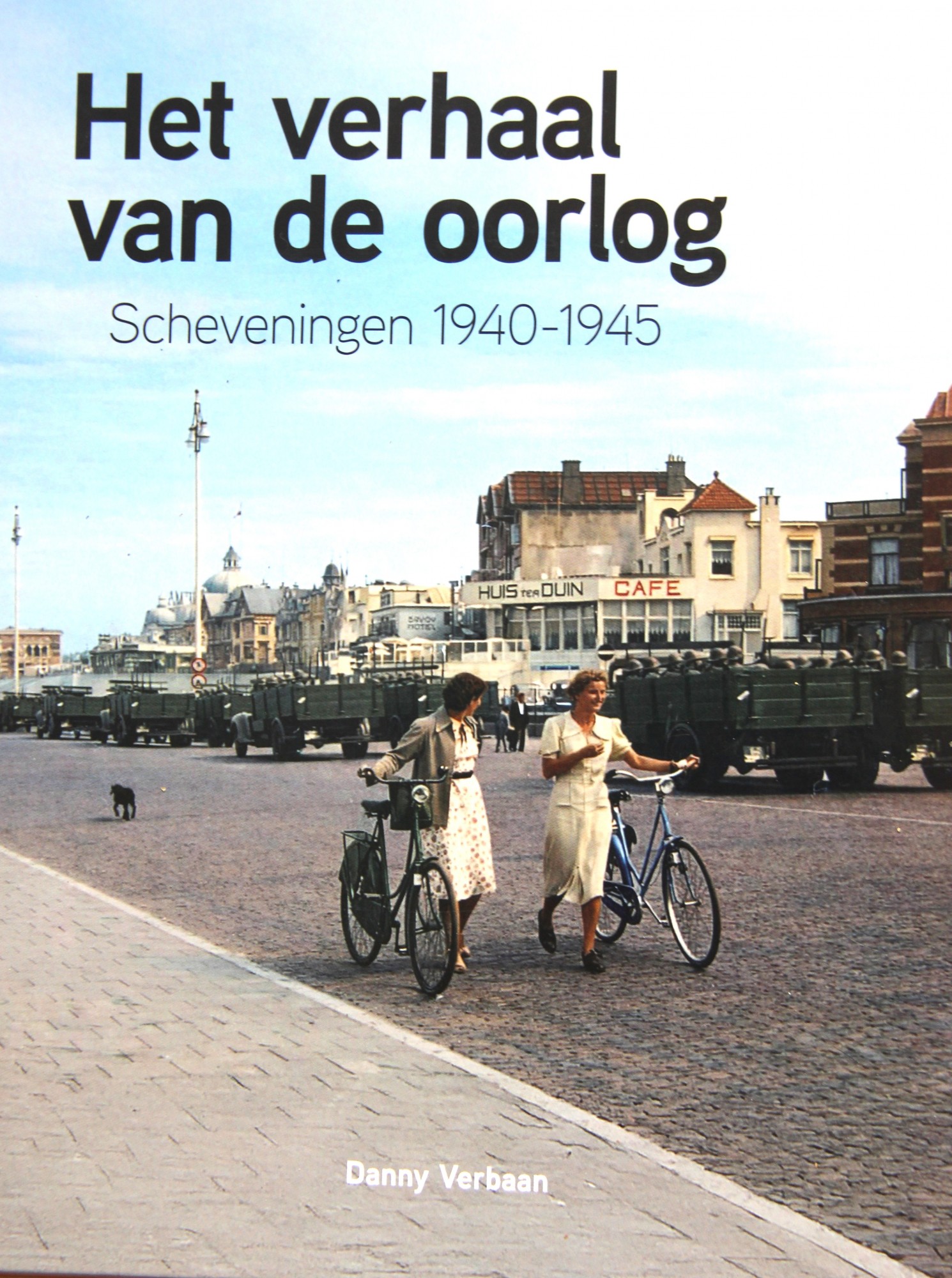 Boekbespreking Het verhaal van de oorlog. Scheveningen 1940-1945