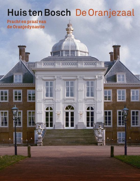 Huis ten Bosch De Oranjezaal – pracht en praal van de Oranjedynastie